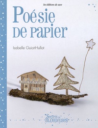 Isabelle Guiot-Hullot - Poésie de papier.