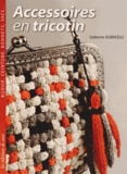 Catherine Guidicelli - Accessoires en tricotin.