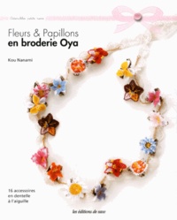 Kou Nanami - Fleurs & papillons en broderie Oya.