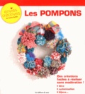  Editions de Saxe - Les pompons - Des créations faciles à réaliser sans modération !.