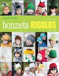 Lynne Rowe - Bonnets rigolos - Une sélection de bonnets tendres et amusants à tricoter, à porter et à chouchouter.