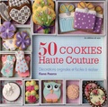 Fiona Pearce - 50 cookies haute couture - Décorations originales et faciles à réaliser.