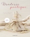 Nathalie Locquen - Broderie poétique - L'été de la princesse des petits riens. Avec patrons à détacher.