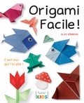 Alice Hörnecke - Origami facile ! - C'est moi qui l'ai plié !.