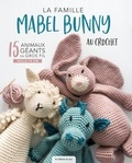 Claire Gelder - La famille Mabel Bunny au crochet.