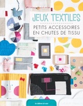 Kazu Hashimoto - Récup' textile - 70 petits accessoires en chutes de tissus.