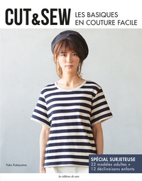 Yuko Katayama - Cut & Sew - Les basiques en couture facile.
