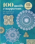 Editions de Saxe - 100 motifs & napperons - En dentelle au crochet.