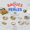 Sapphirus - Bagues en perles - 25 projets à créer et à porter en toutes occasions.