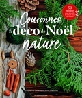 Katarina Osterod et Anna Bleibtreu - Couronnes & déco de Noël nature - 30 projets pour accueillir la nature dans sa maison.