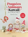 Valérie Picht - Poupées & animaux Kawaï au crochet . 4 poupées et 14 animaux au fil des saisons - 4 poupées et 14 animaux au fil des saisons.