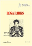 Lucien Chich - Je suis... Rosa Parks.