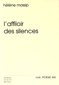 Hélène Massip - L'affiloir des silences.