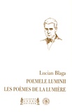 Lucian Blaga - Les poèmes de la lumière - Edition bilingue français-roumain.