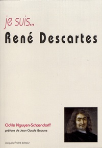 Odile Nguyen-Schoendorff - Je suis... René Descartes.