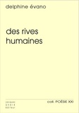 Delphine Evano - Des rives humaines.