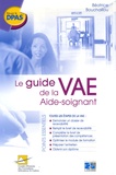 Béatrice Bouchaillou - Le guide de la VAE Aide-soignant.