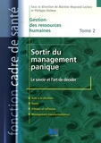 Martine Mayrand Leclerc et Philippe Delmas - Sortir du management panique - Tome 2, Le savoir et l'art de décider.