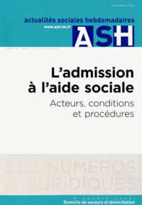 Pascal Berthet - Actualités Sociales Hebdomadaires Septembre 2012 : L'admission à l'aide sociale - Acteurs, conditions et procédures.