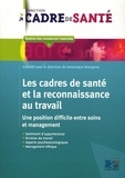 Dominique Bourgeon - Les cadres de santé et la reconnaissance au travail - Une position difficile entre soins et management.