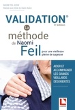 Naomi Feil - Validation, la méthode de Naomi Feil pour une vieillesse pleine de sagesse - Aider et accompagner les grands vieillards désorientés.