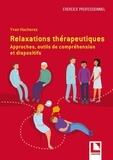 Yvan Hacherez - Relaxations thérapeutiques - Approches, outils de compréhension et dispositifs.
