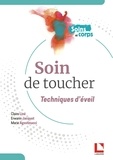 Claire Line et Erwann Jacquot - Le soin de toucher - Techniques d'éveil.