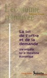 Fabrice Tricou - La loi de l'offre et de la demande - Une enquête sur le libéralisme économique.