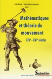 Joël Biard et Sabine Rommevaux - Mathématiques et théorie du mouvement (XIVe-XVIe siècles).