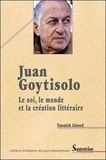 Yannick Llored - Juan Goytisolo - Le soi, le monde et la création littéraire.