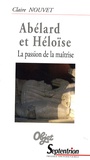 Claire Nouvet - Abélard et Héloïse - La passion de la maîtrise.