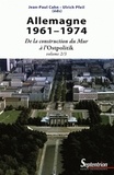 Jean-Paul Cahn et Ulrich Pfeil - Allemagne 1961-1974 - De la construction du Mur à l'Ostpolitik.