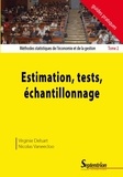Virginie Delsart et Nicolas Vaneecloo - Méthodes statistiques de l'économie et de la gestion - Tome 2 : Estimation, tests, échantillonnage.