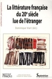 Dominique Viart - Littérature française du 20e siècle lue de l'étranger.