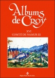 Charles de Croÿ et Jean-Marie Duvosquel - Album de Croÿ - Volume 16, Comté de Namur 3.