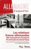 Stéphan Martens - Allemagne d'aujourd'hui N° 201, Juillet-sept : Les relations franco-allemandes - Bilan et perspectives à l'occasion du 50e anniversaire du traité de l'Elysée.