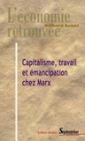 Richard Sobel - Capitalisme, travail et émancipation chez Marx.
