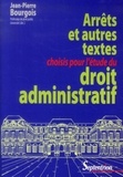 Jean-Pierre Bourgois - Arrêts et autres textes choisis pour l'étude du droit administratif.