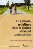 Hélène Camarade et Elizabeth Guilhamon - Le national-socialisme dans le cinéma allemand contemporain.
