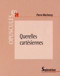 Pierre Macherey - Querelles cartésiennes.