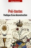 Philippe Romanski - Pré(-)textes - Poétique d'une déconstruction.