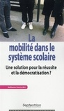 Guillaume Courty - La mobilité dans le système scolaire - Une solution pour la réussite et la démocratisation ?.
