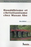 Alex Galland - Bouddhisme et christianisme chez Masao Abe.