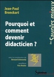 Jean-Paul Bronckart - Pourquoi et comment devenir didacticien ?.