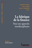 Isabelle Chambost et Marc Lenglet - La fabrique de la finance - Pour une approche interdisciplinaire.
