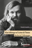 Daniel Argelès - Klaus Schlesinger ou l'écriture de l'histoire - Berlin et l'Allemagne, 1937-2001.
