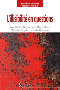 Bénédicte Gorrillot et Alain Lescart - L'illisibilité en questions - Avec Michel Deguy, Jean-Marie Gleize, Christian Prigent et Nathalie Quintane.