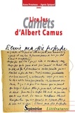 Agnès Spiquel et Anne Prouteau - Lire les Carnets d'Albert Camus.