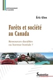 Eric Glon - Forêts et société au Canada - Ressources durables ou horreur boréale ?.