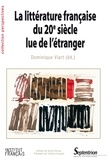Dominique Viart - Littérature française du 20e siècle lue de l'étranger.